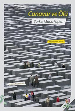Canavar ve Ölü Burke,Marx,Faşizm Mark Neocleous