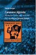Canavarın Ağzında Cilt-1 ABD Komünist Partisi Tarihi, 1919-1959