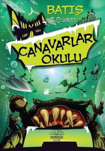 Canavarlar Okulu - Batış (Ciltli) Z. Fraillon