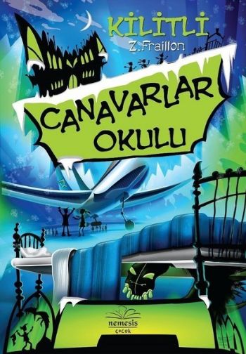 Canavarlar Okulu - Kilitli (Ciltli) Z. Fraillon