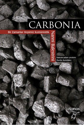 Carbonia Bir Zamanlar Hepimiz Komünisttik