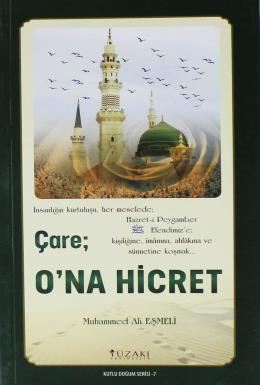 Çare; O'na Hicret