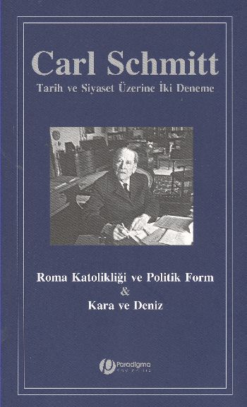 Carl Schmitt Tarih ve Siyaset Üzerine İki Deneme