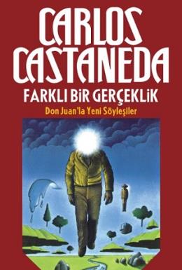 Carlos Castaneda-Farklı Bir Gerçeklilk