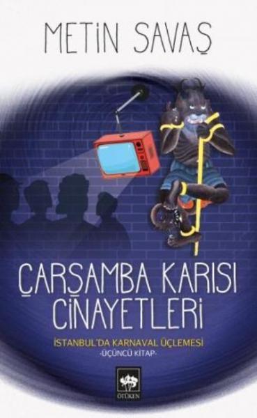 Çarşamba Karısı Cinayetleri 3 - İstanbul’da Karnaval Üçlemesi Metin Sa