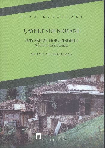 Çayelinden Oyani 1835 Arhavi-Hopa-Fındıklı Nüfus Kayıtları