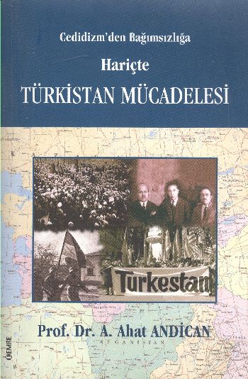 Cedidizmden Bağımsızlığa Hariçte Türkistan Mücadelesi %17 indirimli A.