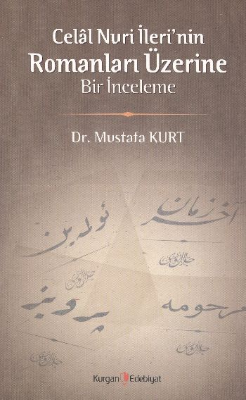 Celal Nuri İleri’nin Romanları Üzerine Bir İnceleme