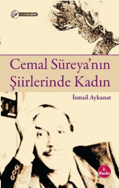 Cemal Süreyanın Şiirlerinde Kadın İsmail Aykanat