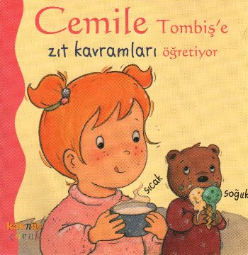 Cemile Tombiş'e Öğretiyo Serisir-3: Cemile Tombiş'e Zıt Kavramları Öğretiyor