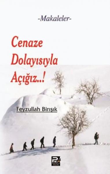 Cenaze Dolayısıyla Açığız Feyzullah Birışık