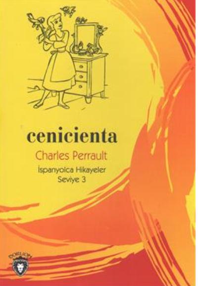 Cenicienta İspanyolca Hikayeler Seviye 3 Charles Perrault