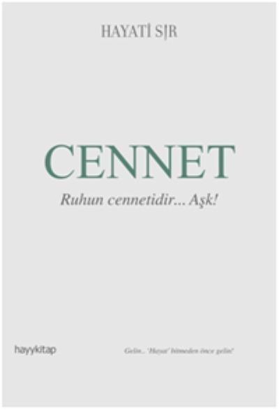 Cennet - Ruhun Cennetidir... Aşk! Hayati Sır