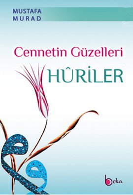 Cennetin Güzelleri Huriler