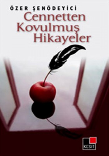 Cennetten Kovulmuş Hikayeler Özer Şenödeyici