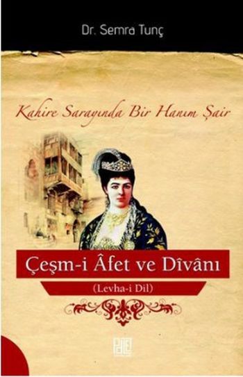 Çeşmi Afet ve Divanı Levhai Dil Kahire Sarayında Bir Hanım Şair %17 in