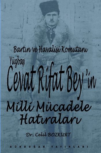 Cevat Rifat Beyin Milli Mücadele Hatıraları Celil Bozkurt