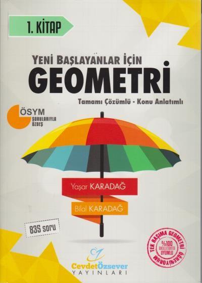 Cevdet Özsever Yeni Başlayanlar İçin Geometri Serisi  1. Kitap Tamamı Çözümlü Konu Anlatımlı