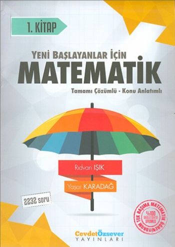 Cevdet Özsever Yeni Başlayanlar İçin Matematik 1.Kitap Cevdet Özsever