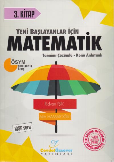 Cevdet Özsever Yeni Başlayanlar İçin Matemaik 3. Kitap Tamamı Çözümlü-