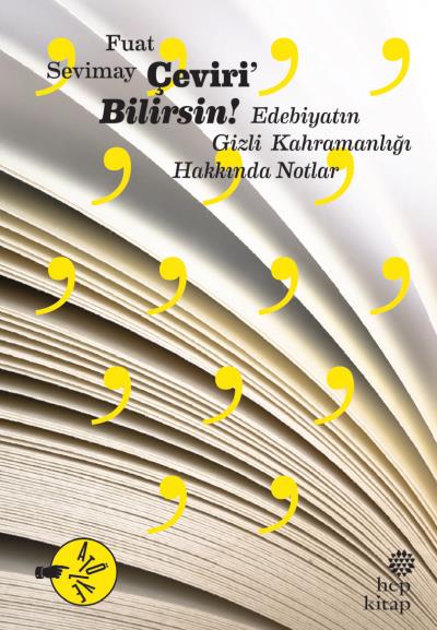 Çeviri’Bilirsin: Edebiyatın Gizli Kahramanlığı Hakkında Notlar