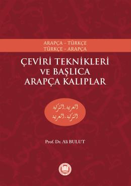 ArapçaTürkçe-Türkçe Arapça Çeviri Teknikleri ve Başlıca Arapça Kalıpla