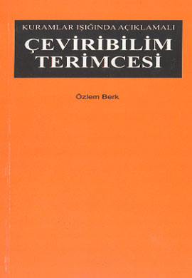 Çeviribilim Terimcesi Kuramlar Işığında Açıklamalı