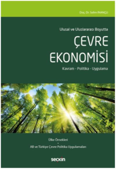 Çevre Ekonomisi Kavram-Politika-Uygulama Selim İnançlı