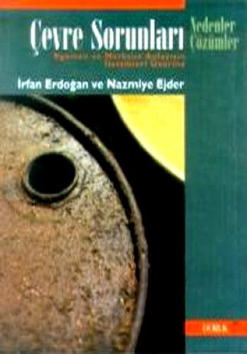 Çevre Sorunları Egemen ve Marksist Anlayışın İlettikleri Üzerine