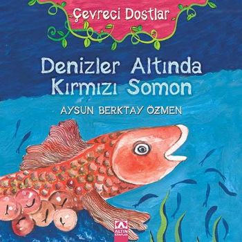 Çevreci Dostlar Denizler Altında Kırmızı Somon %17 indirimli Aysun Ber