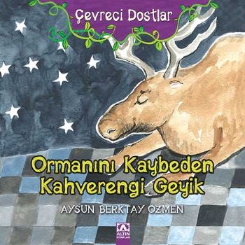 Çevreci Dostlar Ormanını Kaybeden Kahverengi Geyik