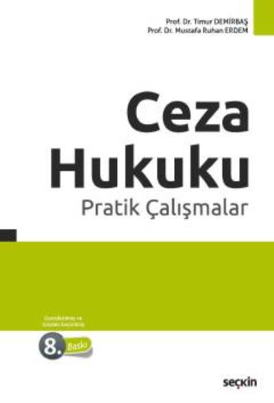 Ceza Hukuku Pratik Çalışmalar Timur Demirbaş-Mustafa Ruhan Erdem