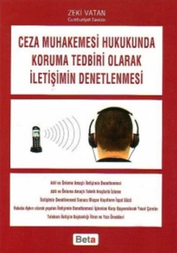 Ceza Muhakemesi Hukukunda Koruma Tedbiri Olarak İletişimin Denetlenmesi