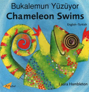 Chameleon Swims (English-Turkish) %17 indirimli Laura Hambleton