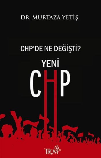 CHPde Ne Değişti Yeni CHP %17 indirimli Murtaza Yetiş