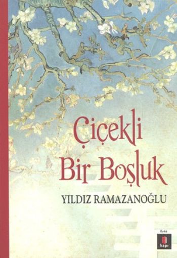 Çiçekli Bir Boşluk %25 indirimli Yıldız Ramazanoğlu