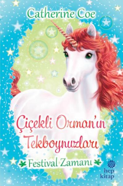 Çiçekli Ormanın Tekboynuzları-Festival Zamanı