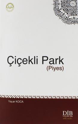 Çiçekli Park (Piyes) Yaşar Koca