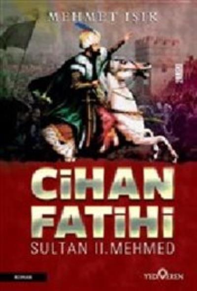 Cihan Fatihi - Sultan 2 Mehmed Mehmet Işık
