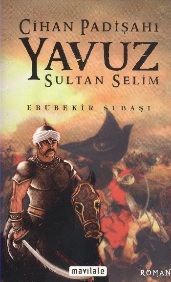 Cihan Padişahı Yavuz Sultan Selim (Normal Boy) %17 indirimli Ebubekir 