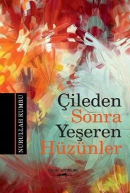 Çileden Sonra Yeşeren Hüzünler