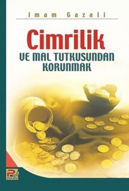 Cimrilik ve Mal Tutkusundan Korunmak İmam Gazali