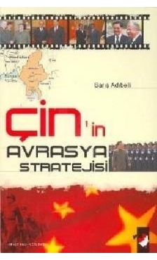 Çin’in Avrasya Stratejisi