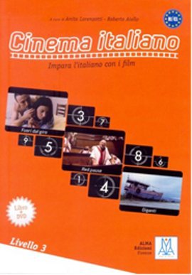 Cinema Italiano 3 Filmlerle İtalyanca İleri Seviye B1, C1 Impara l’italiano Coni Film