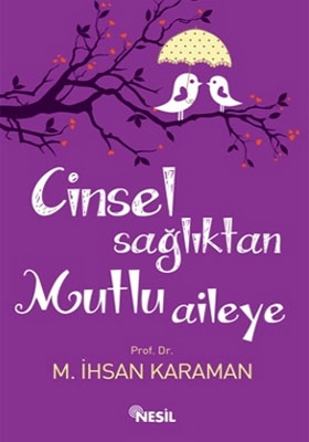 Cinsel Sağlıktan Mutlu Aileye %17 indirimli M.İhsan Karaman