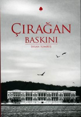 Çırağan Baskını %17 indirimli İhsan Tombuş