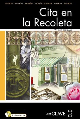 Cita en la Recoleta + CD (LFEE Nivel-3) İspanyolca Okuma Kitabı