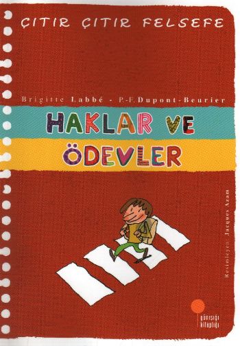 Çıtır Çıtır Felsefe-15: Haklar ve Ödevler %17 indirimli B.Labbe-P.F.D.