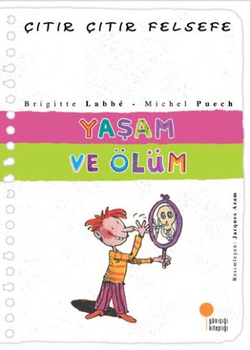 Çıtır Çıtır Felsefe-17: Yaşam ve Ölüm %17 indirimli B.Labbe-M.Puech