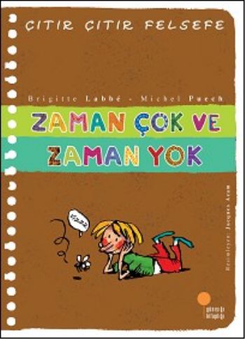 Çıtır Çıtır Felsefe-19: Zaman Çok ve Zaman Yok %17 indirimli B.Labbe-M